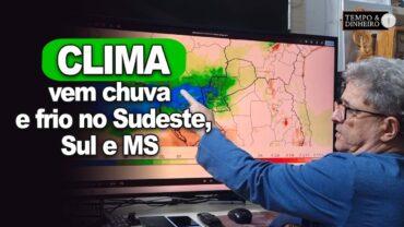 Vem mais frio! Entrada de nova massa de ar polar, com chuvas no Sul, SP e parte do MS