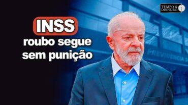 INSS: roubo segue sem punição, Lula desconversa e imprensa esquerdista passa o pano