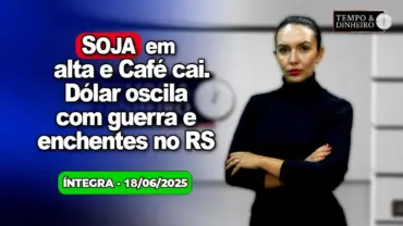 Soja em alta em véspera de feriado. Café cai. Dólar oscila com guerra. Enchentes no RS