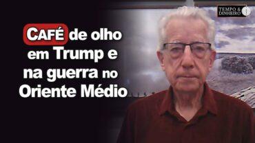 Café sem pressão, mas de olho em Trump e guerra no Oriente Médio