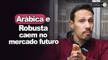 Café arábica e robusta caem no mercado futuro. Há 60 dias o cenário estava totalmente diferente