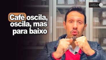 Café oscila, oscila, mas para baixo. Tendência? Bruno Labs comenta