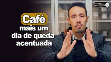 Café tem mais um dia de queda acentuada. Mercado está ignorando o clima? Bruno Labs comenta