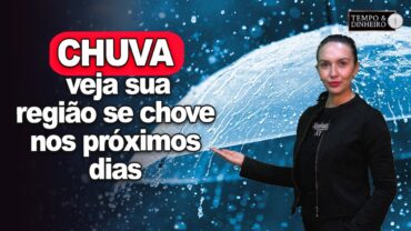 Chuvas previstas para o Sul, parte do Sudeste, região Norte e NE. Paraná volta ter altos volumes