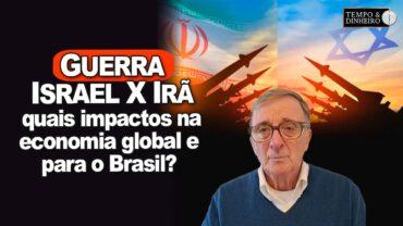 Guerra entre Israel e Irã: quais impactos na economia global e para o Br? Roberto Troster comenta
