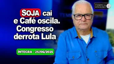 Soja cai e café oscila em NY. Congresso impõe derrota a Lula com o IOF. Chuvas e frio no Sul