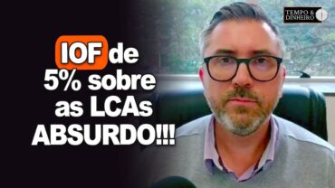 IOF de 5% sobre as Letras de Crédito do Agronegócio e não há corte de gastos. Antonio da Luz critica