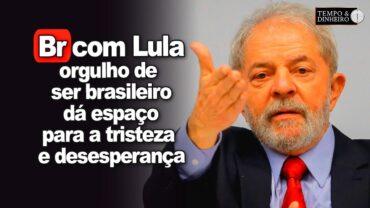 Brasil com Lula: pessimismo e orgulho de ser brasileiro dá espaço para a tristeza e desesperança