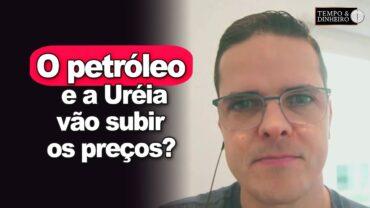 Petróleo monitora guerra no Oriente Médio e Brasil importação de ureia do Irã. O que fazer?
