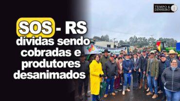 SOS Rio Grande do Sul: dívidas estão sendo cobradas e produtores desanimados. Lula ignora os gaúchos