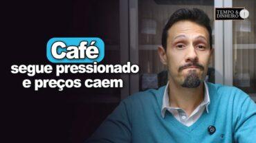 Café segue pressionado nas bolsas. Preços caem para o arábica e o robusta, comenta Bruno Labs