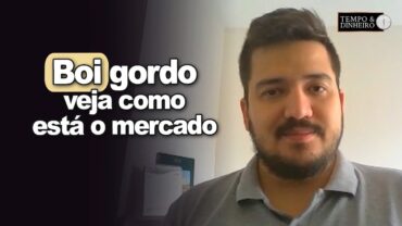 Boi gordo sob pressão e com alongamento de escalas. Luis Gustavo explica o que acontece no mercado