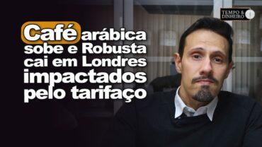 Café arábica sobe em NY e robusta cai em Londres, impactados pelo tarifaço de Trump