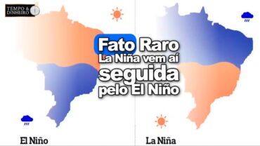 La Niña vem aí, seguida pelo El Niño? Fato raro? Francisco de Assis comenta