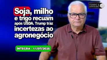Soja, milho e trigo recuam após USDA. Tarifaço de Trump traz incertezas ao agronegócio.