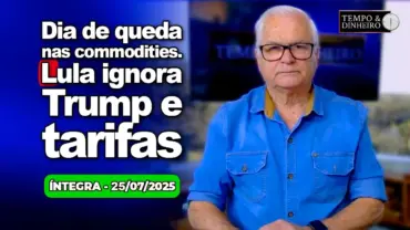 Dia de queda generalizada para commodities agrícolas. Dólar em alta. Lula ignora Trump e tarifas
