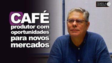 Café: produtor empoderado atento as tarifas de Trump e oportunidades para novos mercados
