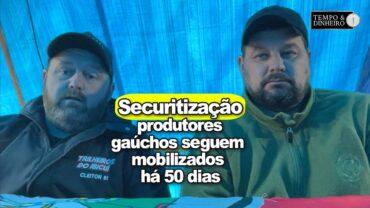 Securitização: sob frio intenso, produtores gaúchos seguem mobilizados há 50 dias nas estradas do RS