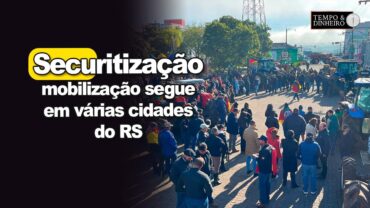 Securitização: mobilização pelo alongamento das dívidas segue em várias cidades do Rio Grande do Sul