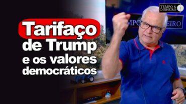 Tarifaço não é apenas uma questão de tarifas, mas de valores democráticos