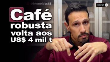 Café robusta volta aos US$ 4 mil t. em Londres e arábica com alta moderada