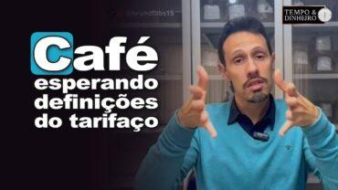 Café abre agosto com forte oscilação no mercado e espera definições do tarifaço, analisa Bruno Labs