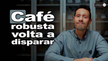 Café robusta volta a disparar em Londres e em NY, de olho no clima do BR