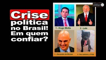 Crise política no Brasil! Em quem confiar nesse momento? Frida! Nela o João Batista confia