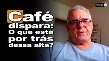 Café tem disparada de preços. O que está por trás dessa alta?