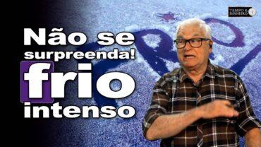 Frio intenso no dia 8 de setembro! Confira com João Batista