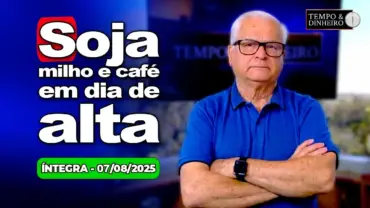 Soja, milho, café e boi em alta. Senado tem 41 votos para impeachment de Moraes. Frio e geadas