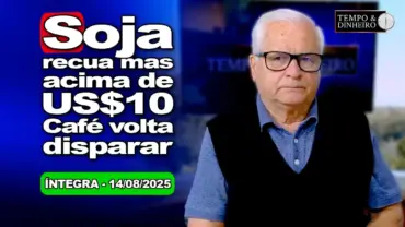 Café volta disparar. Soja recua mas acima de US$10. “Socorro” de R$ 30 bi vai sair de onde?