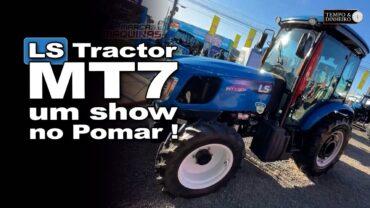 LS Tractor destaca o MT7: um show no Pomar!