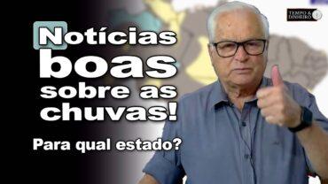 Chuvas devem se manter próximas da média histórica e Sul com acumulados acima do normal