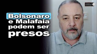 Bolsonaro e Malafaia podem ser presos! Confira com P. Moura