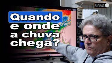 Chuva derruba temperatura no Centro Sul. Chuvas se espalham aos poucos pelo Brasil, informa Coutinho