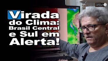 Chuva ganha força a partir do dia 15 pontualmente no Brasil Central. Excesso de umidade no Sul
