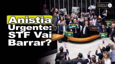 Anistia entra na pauta da Câmara dos Deputados em regime de urgência. O STF deve barrá-la?