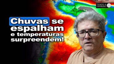 Previsão do tempo: chuvas começam a se espalhar pelo Brasil com choque nas temperaturas