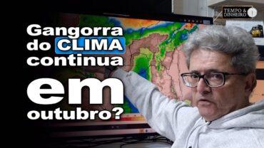Chuvas se espalham pelo Br e deixam temperaturas na gangorra. E no mês de outubro? Coutinho comenta