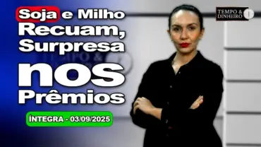 Soja e milho recuam mas prêmios seguem positivos. STF entra no 2º dia de julgamento de Bolsonaro