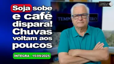 Soja sobe e café dispara com saca nos US$ 500. Juros nos EUA e no Brasil.