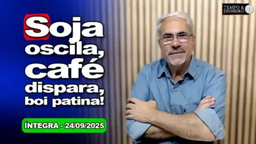 Soja oscila, café sobe e boi patina. Logística atrasa milho e soja. Primavera vem fria