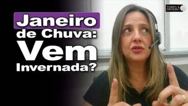 Chuvas acima da média em Janeiro? Risco de invernada? Desirée Brandt faz o alerta