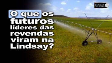 Lindsay, uma das maiores fábricas de irrigação do mundo, recebe visita de sucessores de revendas