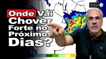 Chuvas pesadas nos 3 estados do Sul e Brasil Central à espera de chuvas. Veja a previsão do tempo