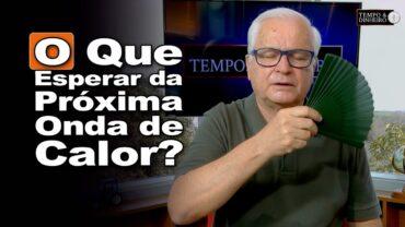 O Que Esperar da Próxima Onda de Calor?