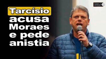 STF não quer nome Bolsonaro nas urnas? Tarcísio chama Moraes de “tirano” e cobra anistia