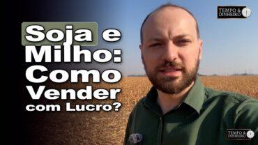 Soja e milho a caminho. Quais melhores estratégias de comercialização? Victor Cazzo explica