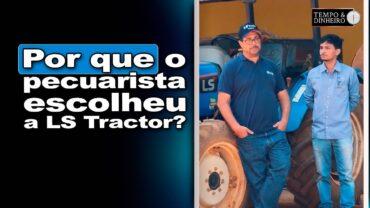 LS Tractor e o desafio do pecuarista Carlos Bernardo, de atingir a meta de 15 mil litros de leite